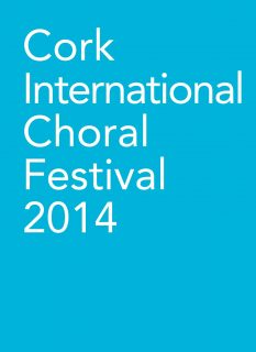 Cork International Choral Festival 2014