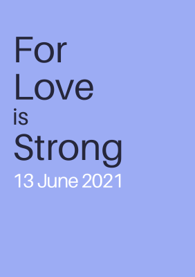 For Love is Strong 13th June 2021