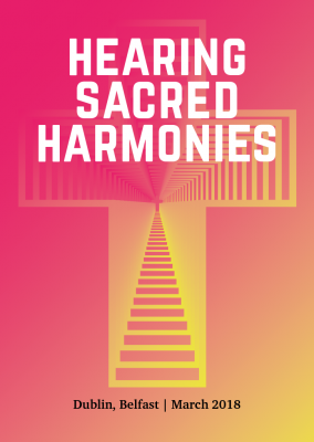 Hearing Sacred Harmonies concerts in Dublin Belfast 10/11 March