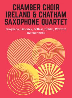 Chamber Choir Ireland with Chatham Saxophone Quartet
